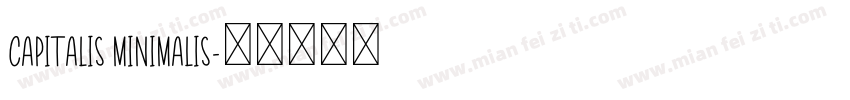 Capitalis Minimalis字体转换